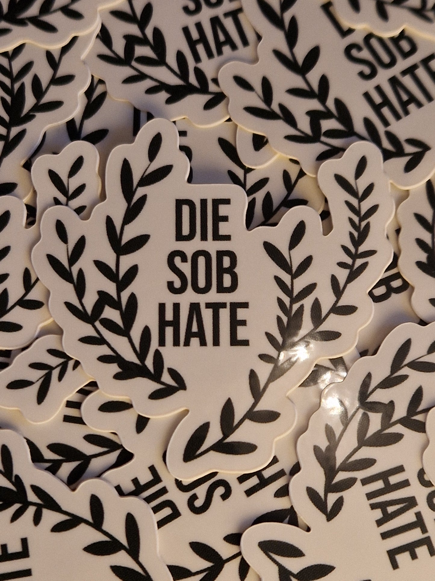 Die Sob Hate Sticker