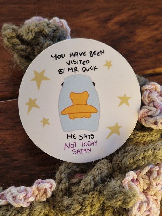 Mr Duck Says Not Today Satan Sticker