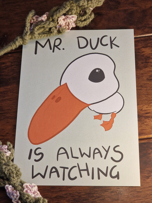 Mr Duck Is Always Watching A5 Print