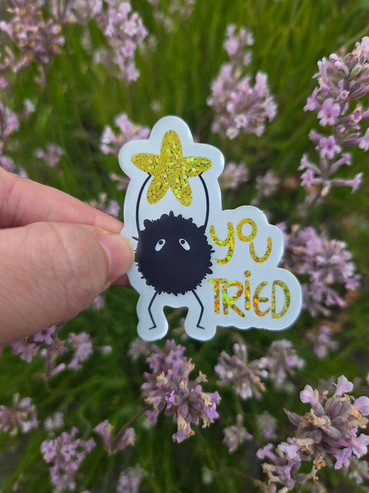 Soot Sprite says you tried, well done! Sticker